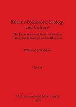 Balearic Prehistoric Ecology and Culture, Part iii 