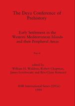 The Deya Conference of Prehistory, Part iii
