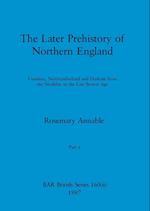 The Later Prehistory of Northern England, Part ii