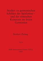 Studien zu germanischen Schilden der Spätlatène - und der römischen Kaiserzeit im freien Germanien, Teil ii