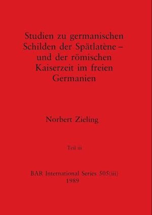 Studien zu germanischen Schilden der Spätlatène - und der römischen Kaiserzeit im freien Germanien, Teil iii