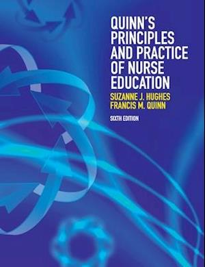 Quinn's Principles and Practice of Nurse Education