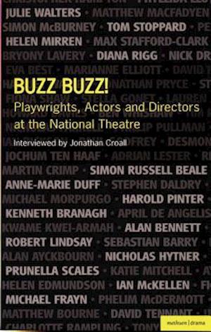 Buzz Buzz! Playwrights, Actors and Directors at the National Theatre