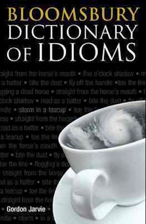 Bloomsbury Dictionary of Idioms