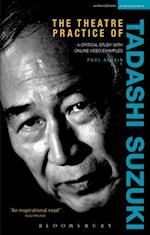 The Theatre Practice of Tadashi Suzuki