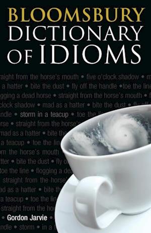 Bloomsbury Dictionary of Idioms