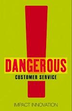 Dangerous Customer Service