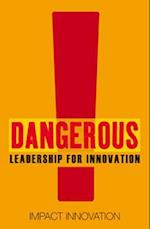 Dangerous Guide to Leading Innovation
