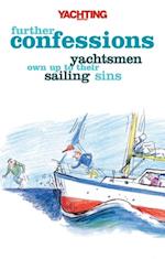 Yachting Monthly''s Further Confessions