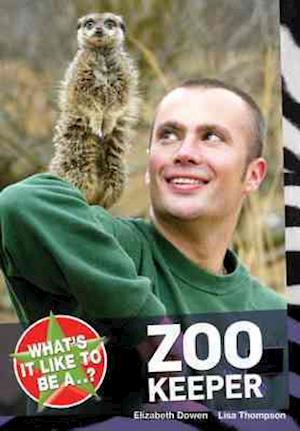 What's it Like to be a...? Zoo Keeper