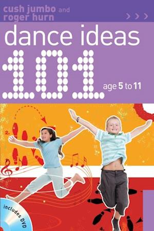 101 Dance Ideas age 5-11