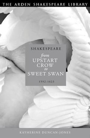 Shakespeare: Upstart Crow to Sweet Swan