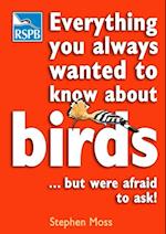 Everything You Always Wanted To Know About Birds . . . But Were Afraid To Ask