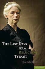 Last Days of a Reluctant Tyrant