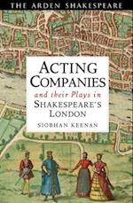 Acting Companies and their Plays in Shakespeare’s London