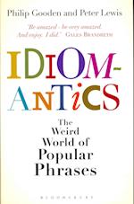 Idiomantics: The Weird World of Popular Phrases