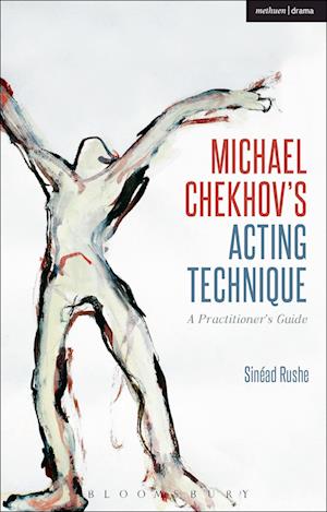 Michael Chekhov’s Acting Technique