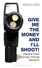 Give Me the Money and I''ll Shoot!