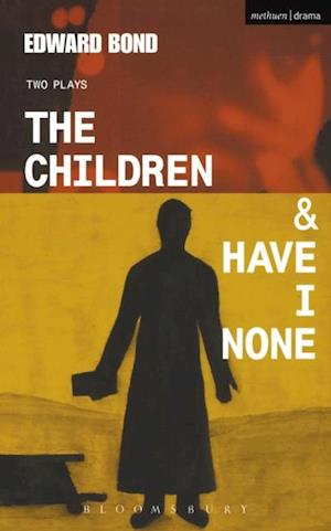 Children & Have I None