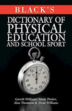 Black''s Dictionary of Physical Education and School Sport