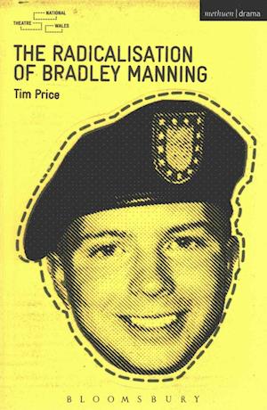 The Radicalisation of Bradley Manning