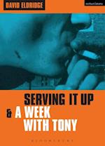 Serving It Up' & 'A Week With Tony'