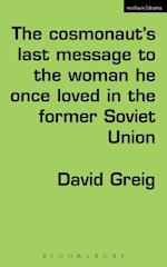 Cosmonaut s Last Message to the Woman He Once Loved in the Former Soviet Union