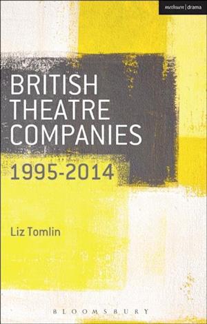 British Theatre Companies: 1995-2014