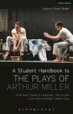 A Student Handbook to the Plays of Arthur Miller