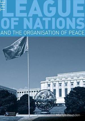 The League of Nations and the Organization of Peace