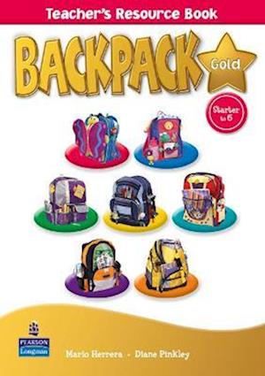 Backpack Gold Starter to Level 6 Teacher's Resource Book New Edition