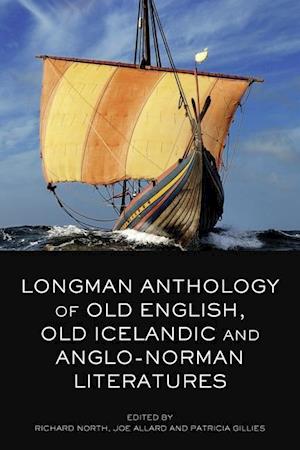 Longman Anthology of Old English, Old Icelandic, and Anglo-Norman Literatures