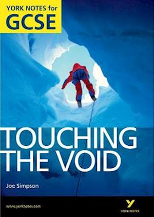 Touching the Void: York Notes for GCSE (Grades A*-G)