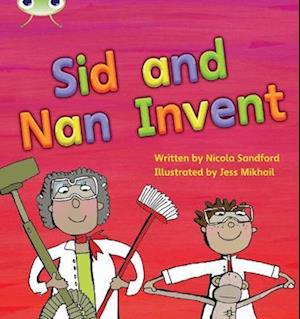 Bug Club Phonics - Phase 3 Unit 8: Sid and Nan Invent