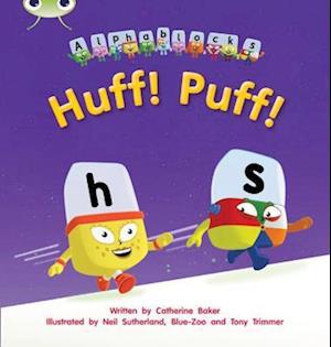 Bug Club Phonics - Phase 2 Unit 5: Alphablocks Huff! Puff!