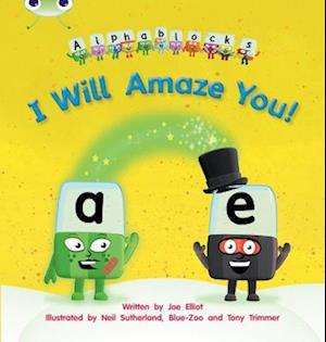 Bug Club Phonics - Phase 5 Unit 14: I Will Amaze You!