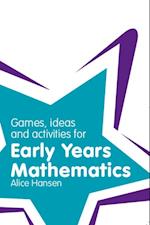 Games, Ideas and Activities for Early Years Mathematics