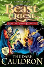 Beast Quest: Master Your Destiny: The Dark Cauldron