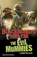 Blackbeard's Pirates vs The Evil Mummies