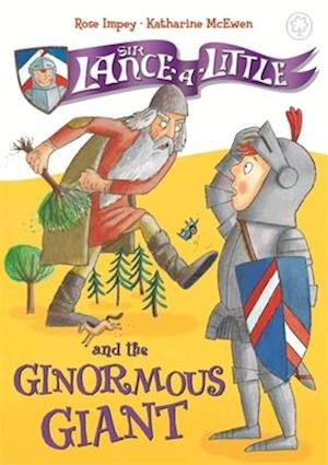 Sir Lance-a-Little and the Ginormous Giant