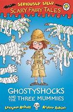 Seriously Silly: Scary Fairy Tales: Ghostyshocks and the Three Mummies