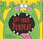 Eat Your People!