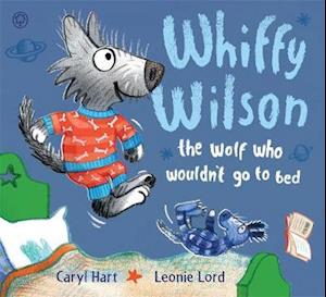 Whiffy Wilson: The Wolf who wouldn't go to bed