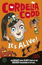 Cordelia Codd: It's Alive!