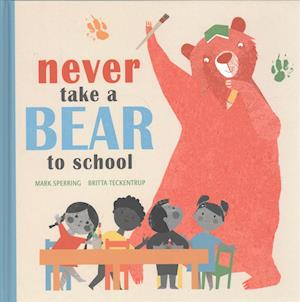 Never Take a Bear to School