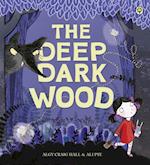Deep Dark Wood