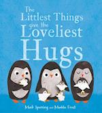 Littlest Things Give the Loveliest Hugs