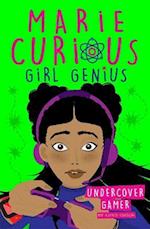 Marie Curious, Girl Genius: Undercover Gamer