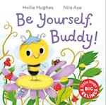 Little Bugs Big Feelings: Be Yourself Buddy