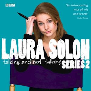 Laura Solon  Talking And Not Talking - Series 2